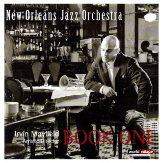 Irvin Mayfield: New Orleans Jazz Orchestra - Book One