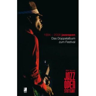 1994-2008 Stuttgart JazzOpen - Das Doppelalbum Zum Festival
