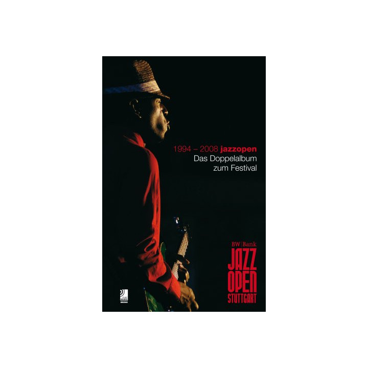 1994-2008 Stuttgart JazzOpen - Das Doppelalbum Zum Festival
